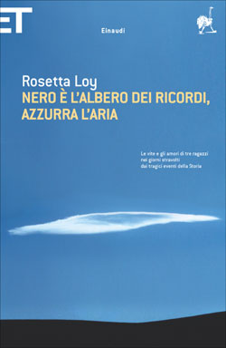 Copertina del libro Nero è l’albero dei ricordi, azzurra l’aria di Rosetta Loy