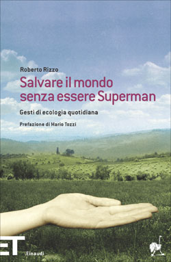 Copertina del libro Salvare il mondo senza essere Superman di Roberto Rizzo
