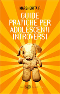Copertina del libro Guide pratiche per adolescenti introversi di Margherita F.