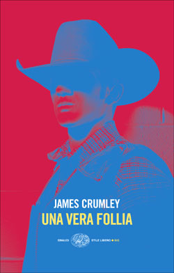 Copertina del libro Una vera follia di James Crumley