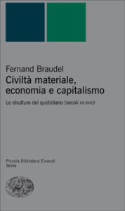 Copertina del libro Civiltà materiale, economia e capitalismo di Fernand Braudel