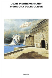 Copertina del libro C’era una volta Ulisse di Jean-Pierre Vernant