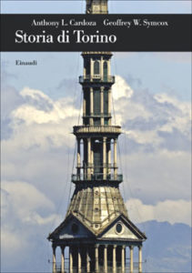 Copertina del libro Storia di Torino di Geoffrey W. Symcox, Anthony L. Cardoza