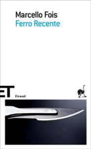 Copertina del libro Ferro Recente di Marcello Fois