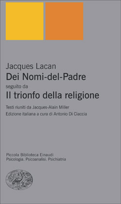 Copertina del libro «Dei Nomi-del-Padre» seguito da «Il trionfo della religione» di Jacques Lacan