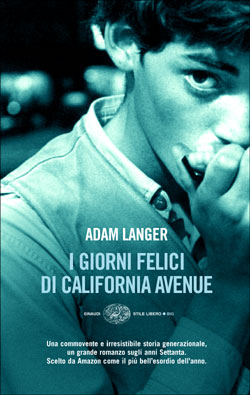 Copertina del libro I giorni felici di California Avenue di Adam Langer