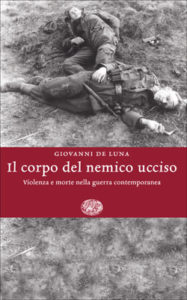 Copertina del libro Il corpo del nemico ucciso di Giovanni De Luna