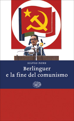 Copertina del libro Berlinguer e la fine del comunismo di Silvio Pons