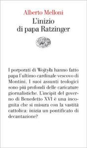 Copertina del libro L’inizio di papa Ratzinger di Alberto Melloni