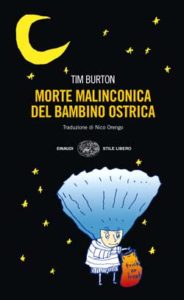 Copertina del libro Morte malinconica del bambino Ostrica di Tim Burton