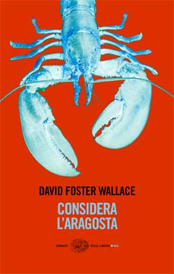 Copertina del libro Considera l’aragosta di David Foster Wallace