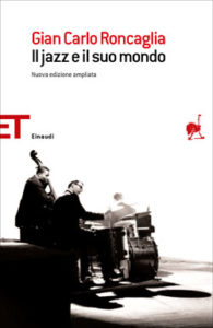 Copertina del libro Il jazz e il suo mondo di Gian Carlo Roncaglia