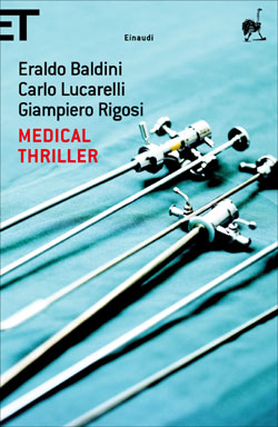 Copertina del libro Medical Thriller di Eraldo Baldini, Carlo Lucarelli, Giampiero Rigosi