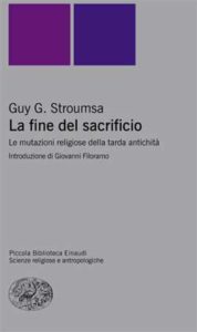 Copertina del libro La fine del sacrificio di Guy G. Stroumsa