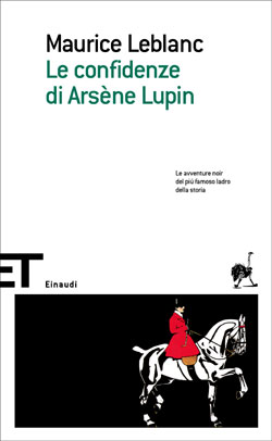 Copertina del libro Le confidenze di Arsène Lupin di Maurice Leblanc