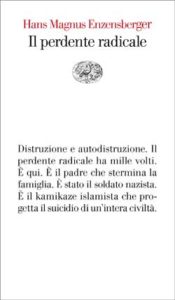 Copertina del libro Il perdente radicale di Hans Magnus Enzensberger