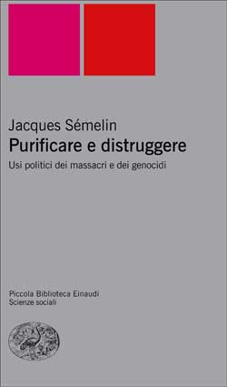 Copertina del libro Purificare e distruggere di Jacques Sémelin