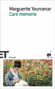 Copertina del libro Care memorie di Marguerite Yourcenar