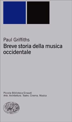 Copertina del libro Breve storia della musica occidentale di Paul Griffiths