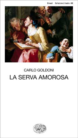 Copertina del libro La serva amorosa di Carlo Goldoni