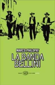 Copertina del libro La banda Bellini di Marco Philopat