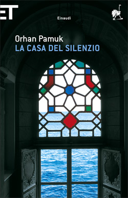 Copertina del libro La casa del silenzio di Orhan Pamuk