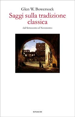 Copertina del libro Saggi sulla tradizione classica di Glen W. Bowersock