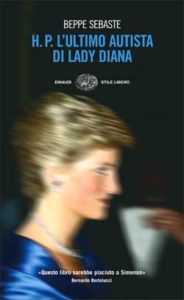 Copertina del libro H.P. L’ultimo autista di Lady Diana di Beppe Sebaste