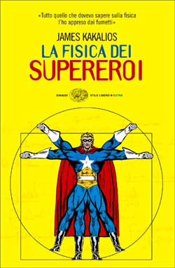 Copertina del libro La fisica dei supereroi di James Kakalios