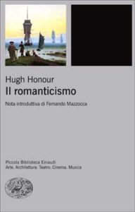 Copertina del libro Il romanticismo di Hugh Honour