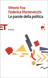 Copertina del libro Le parole della politica di Vittorio Foa, Federica Montevecchi