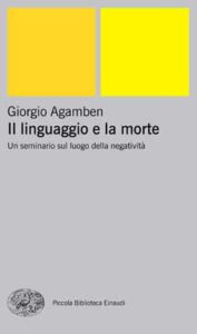 Copertina del libro Il linguaggio e la morte di Giorgio Agamben