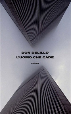 Copertina del libro L’uomo che cade di Don DeLillo