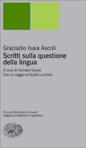 Copertina del libro Scritti sulla questione della lingua di Graziadio Isaia Ascoli