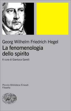 Copertina del libro La fenomenologia dello spirito di Georg Wilhelm Friedrich Hegel