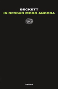 Copertina del libro In nessun modo ancora di Samuel Beckett
