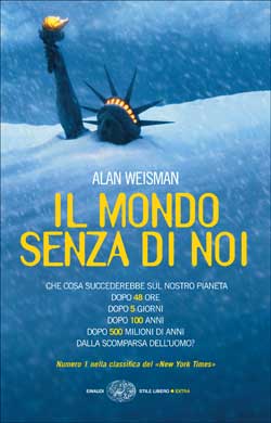 Copertina del libro Il mondo senza di noi di Alan Weisman