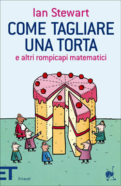 Copertina del libro Come tagliare una torta di Ian Stewart