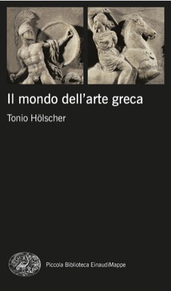 Copertina del libro Il mondo dell’arte greca di Tonio Hölscher