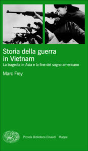 Copertina del libro Storia della guerra in Vietnam di Marc Frey