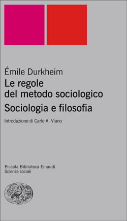 Copertina del libro Le regole del metodo sociologico. Sociologia e filosofia di Émile Durkheim