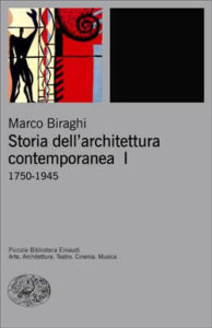 Copertina del libro Storia dell’architettura contemporanea I di Marco Biraghi