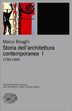 Copertina del libro Storia dell’architettura contemporanea I di Marco Biraghi