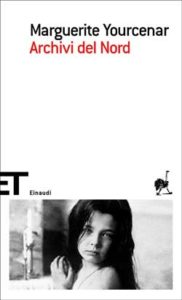 Copertina del libro Archivi del Nord di Marguerite Yourcenar