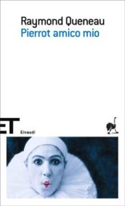 Copertina del libro Pierrot amico mio di Raymond Queneau