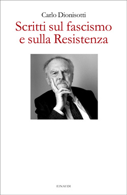 Copertina del libro Scritti sul fascismo e sulla Resistenza di Carlo Dionisotti