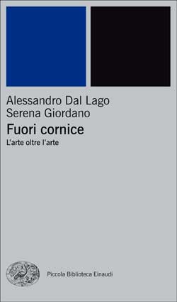 Copertina del libro Fuori cornice di Alessandro Dal Lago, Serena Giordano