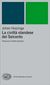 Copertina del libro La civiltà olandese del Seicento di Johan Huizinga