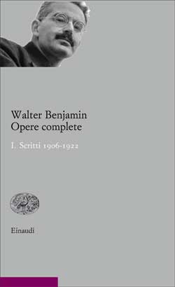 Copertina del libro Opere complete I. di Walter Benjamin