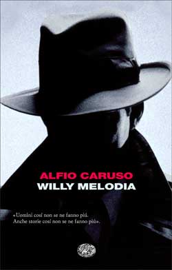 Copertina del libro Willy Melodia di Alfio Caruso